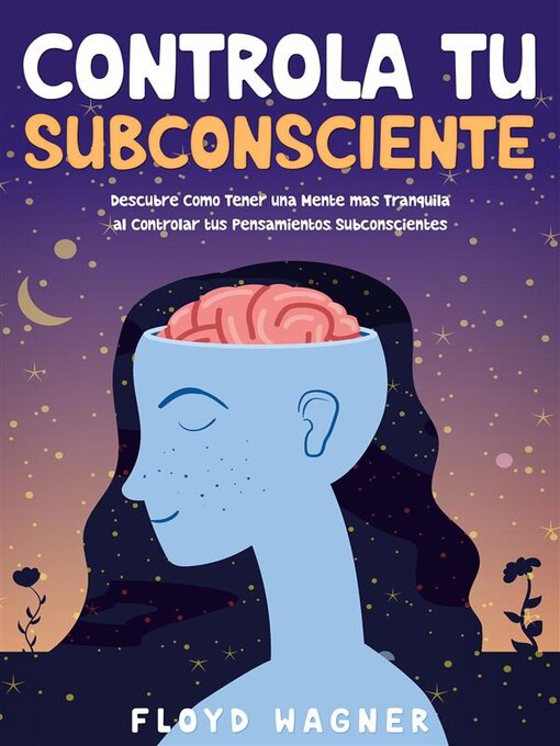 Title details for Controla tu Subconsciente by Floyd Wagner - Available